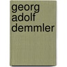 Georg Adolf Demmler by Jesse Russell