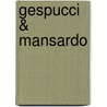 Gespucci & Mansardo door Mario Tiri