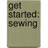 Get Started: Sewing door Hilary Mandleberg