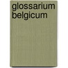 Glossarium Belgicum door August Heinrich Hoffmann Von Fallersleben