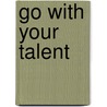 Go with Your Talent door Luk Dewulf