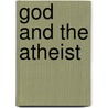 God and the Atheist door Paul Fergusson