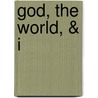 God, The World, & I door Crystal Castillo