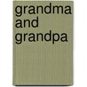 Grandma and Grandpa door Debbie Bailey