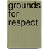 Grounds for Respect