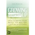 Growing Yourself Up