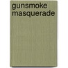 Gunsmoke Masquerade door Peter Dawson