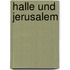 Halle und Jerusalem