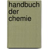 Handbuch Der Chemie door Leopold Gmelin