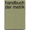 Handbuch Der Metrik door Gottfried Hermann