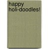 Happy Holi-Doodles! door Michael Joosten