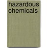 Hazardous Chemicals door Rohan P. Perera