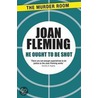 He Ought to be Shot by Joan Fleming