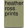 Heather Ross Prints by Heather Ross