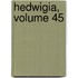 Hedwigia, Volume 45