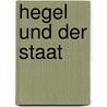 Hegel und der Staat door Rosenzweig Franz