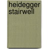 Heidegger Stairwell door Kayt Burgess
