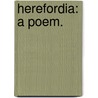 Herefordia: a poem. door James Henry James