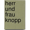 Herr und Frau Knopp door Willhelm Busch