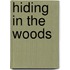 Hiding in the Woods
