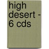 High Desert - 6 Cds door Todhunter Ballard