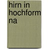 Hirn In Hochform Na by Markus Hofmann