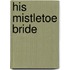 His Mistletoe Bride