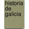 Historia de Galicia door Manuel Murguiža