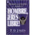 Hombre, Eres Libre!