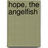 Hope, the Angelfish