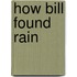 How Bill Found Rain