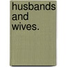 Husbands and Wives. door Emma Jane Wordboise