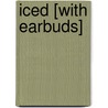 Iced [With Earbuds] door Jenny Siler