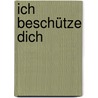 Ich beschütze dich by Penny Hancock