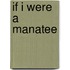 If I Were a Manatee