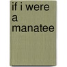 If I Were a Manatee door Timothy O'Keefe