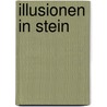 Illusionen in Stein by Dieter Bartetzko
