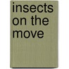 Insects on the Move by Sophie Fern