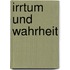 Irrtum und Wahrheit