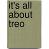 It's All About Treo by Dave Heyhoe
