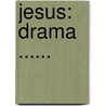 Jesus: Drama ...... door Sigismund Wiese