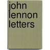 John Lennon Letters by John Lennon