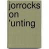 Jorrocks on 'Unting door Robert Smith Surtees