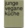 Junge Vegane Küche by Philip Hochuli