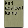 Karl Adalbert Lanna by Jesse Russell