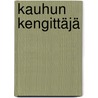 Kauhun kengittäjä by Aatu Karri