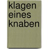Klagen eines Knaben by Ehrenstein Carl
