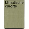 Klimatische Curorte door H.J. Lindemann