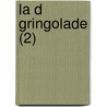 La D Gringolade (2) door Mile Gaboriau