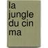 La Jungle Du Cin Ma